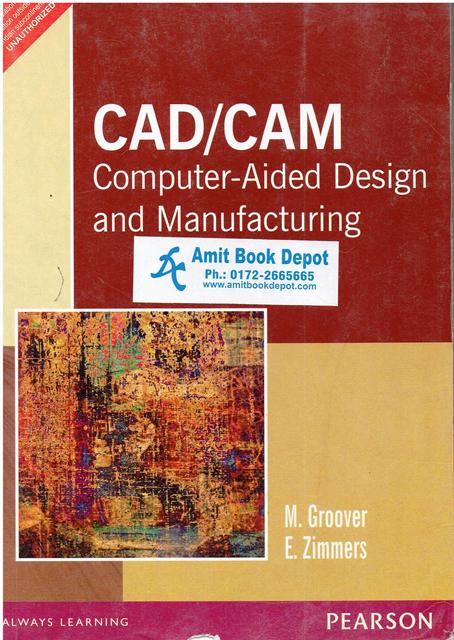 CAD and CAM Computer Aided Design and Manufacturing